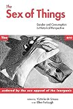 De Grazia, Victoria: The Sex of Things: Gender and Consumption in Historical Perspective De Grazia, Victoria: The Sex of Things: Gender and Consumption in Historical Perspective