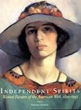 Trenton, Patricia: Independent Spirits: Women Painters of the American West, 1890-1945 Trenton, Patricia: Independent Spirits: Women Painters of the American West, 1890-1945