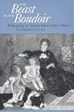 Kete, Kathleen: The Beast in the Boudoir: Petkeeping in Nineteenth-Century Paris