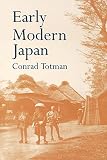 Totman, Conrad: Early Modern Japan Totman, Conrad: Early Modern Japan