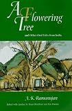 Ramanujan, A. K.: A Flowering Tree: And Other Oral Tales from India