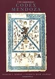 Berdan, Frances F.: The Essential Codex Mendoza