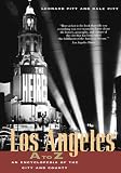 Los Angeles A to Z: An Encyclopedia of the City and County (0520205308) by Pitt, Leonard Pitt, Leonard: Los Angeles A to Z: An Encyclopedia of the City and County