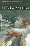 Mitchell, Stephen: The Selected Poetry of Yehuda Amichai