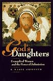 Griffith, R. Marie: God's Daughters: Evangelical Women and the Power of Submission Griffith, R. Marie: God's Daughters: Evangelical Women and the Power of Submission