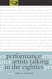 Montano, Linda: Performance Artists Talking in the Eighties: Sex, Food, Money/Fame, Ritual/Death
