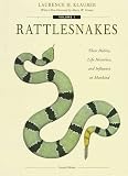Klauber, Laurence Monroe: Rattlesnakes: Their Habits, Life Histories and Influence on Mankind Klauber, Laurence Monroe: Rattlesnakes: Their Habits, Life Histories and Influence on Mankind