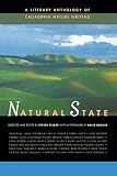 Gilbar, Steven: Natural State: A Literary Anthology of California Nature Writing