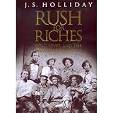 Holliday, J. S.: Rush for Riches: Gold Fever and the Making of California
