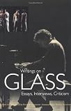 Kostelanetz, Richard: Writings on Glass: Essays, Interviews, Criticism Kostelanetz, Richard: Writings on Glass: Essays, Interviews, Criticism