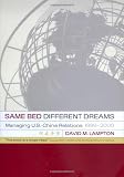 Lampton, David M.: Same Bed, Different Dreams: Managing U.S. China Relations, 1989-2000