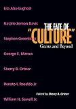 Ortner, Sherry B.: The Fate of "Culture": Geertz and Beyond Ortner, Sherry B.: The Fate of "Culture": Geertz and Beyond