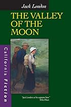 The Valley of the Moon by Jack London
