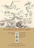 Strassberg, Richard E.: A Chinese Bestiary: Strange Creatures from the Guideways Through Mountains and Seas