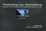 Wypijewski, Joann: Painting by Numbers: Komar and Melamid's Scientific Guide to Art Wypijewski, Joann: Painting by Numbers: Komar and Melamid's Scientific Guide to Art