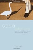 Zuk, Marlene: Sexual Selections: What We Can and Can't Learn About Sex from Animals Zuk, Marlene: Sexual Selections: What We Can and Can't Learn About Sex from Animals