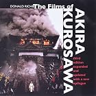 The Films of Akira Kurosawa by Donald Richie