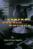 Wilson, Gerald: Central Avenue Sounds: Jazz in Los Angeles