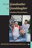 Gorkin, Michael: From Grandmother to Granddaughter: Salvadoran Women's Stories