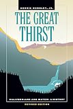 Hundley, Norris: The Great Thirst: Californians and a Water History