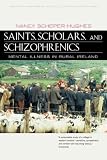 Scheper-Hughes, Nancy: Saints, Scholars, and Schizophrenics: Mental Illness in Rural Ireland