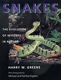 Greene, Harry W.: Snakes: The Evolution of Mystery in Nature Greene, Harry W.: Snakes: The Evolution of Mystery in Nature