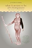 Marks, Jonathan: What It Means to Be 98 Percent Chimpanzee: Apes, People, and Their Genes Marks, Jonathan: What It Means to Be 98 Percent Chimpanzee: Apes, People, and Their Genes