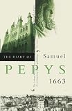 Pepys, Samuel: The Diary of Samuel Pepys: 1663 Pepys, Samuel: The Diary of Samuel Pepys: 1663