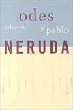 Peden, Margaret Sayers: Selected Odes of Pablo Neruda Peden, Margaret Sayers: Selected Odes of Pablo Neruda