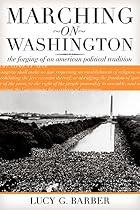 Marching on Washington: The Forging of an&hellip;
