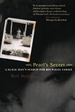 Henry, Neil: Pearl's Secret: A Black Man's Search for His White Family