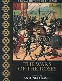 Fraser, Antonia: The Wars of the Roses