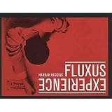 Higgins, Hannah: Fluxus Experience