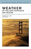 Gilliam, H.: Weather of the San Francisco Bay Region Gilliam, H.: Weather of the San Francisco Bay Region