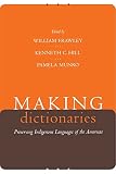 Frawley, William: Making Dictionaries: Preserving Indigenous Languages of the Americas Frawley, William: Making Dictionaries: Preserving Indigenous Languages of the Americas