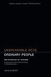 Conroy, John: Unspeakable Acts, Ordinary People: The Dynamics of Torture