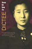 Cha, Theresa Hak Kyung: Dictee Cha, Theresa Hak Kyung: Dictee