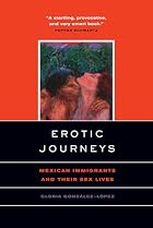 Erotic Journeys: Mexican Immigrants and&hellip;