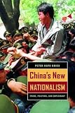 Gries, Peter Hays: China's New Nationalism: Pride, Politics, and Diplomacy