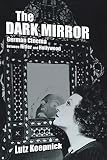 Koepnick, Lutz: The Dark Mirror: German Cinema Between Hitler and Hollywood