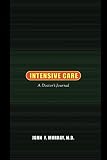 Murray, John F.: Intensive Care: A Doctor's Journal