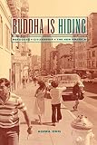 Ong, Aihwa: Buddha Is Hiding: Refugees, Citizenship, and the New America Ong, Aihwa: Buddha Is Hiding: Refugees, Citizenship, and the New America