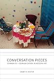 Kester, Grant H.: Conversation Pieces: Community and Communication in Modern Art Kester, Grant H.: Conversation Pieces: Community and Communication in Modern Art