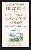 Twain, Mark: Huck Finn & Tom Sawyer Among the Indians Twain, Mark: Huck Finn & Tom Sawyer Among the Indians