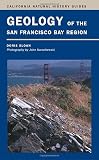 Sloan, Doris: Geology Of The San Francisco Bay Region Sloan, Doris: Geology Of The San Francisco Bay Region