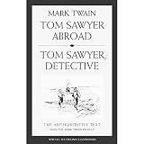Twain, Mark: Tom Sawyer Abroad: Tom Sawyer Detective Twain, Mark: Tom Sawyer Abroad: Tom Sawyer Detective