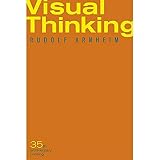 Arnheim, Rudolf: Visual Thinking Arnheim, Rudolf: Visual Thinking