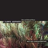 Berssenbrugge, Mei-Mei: I Love Artists: New And Selected Poems