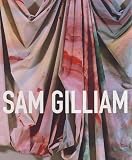 Binstock, Jonathan P.: Sam Gilliam: A Retrospective