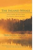 Kroeber, Theodora: The Inland Whale